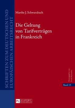 Hardcover Die Geltung von Tarifvertraegen in Frankreich [German] Book