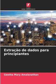 Extração de dados para principiantes (Portuguese Edition)
