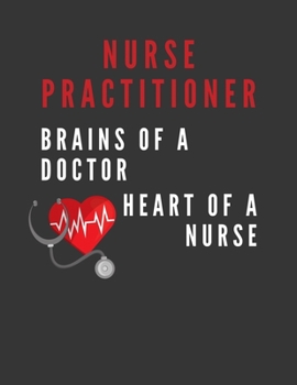 Paperback Nurse Practitioner - Brains Of A Doctor Heart Of A Nurse: 2020 Weekly Planner: A 52-Week Calendar Book