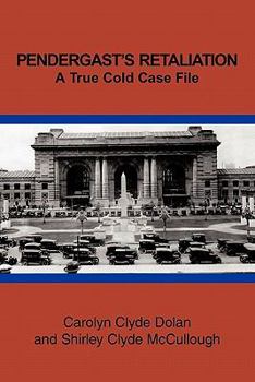 Paperback Pendergast's Retaliation: A True Cold Case File Book