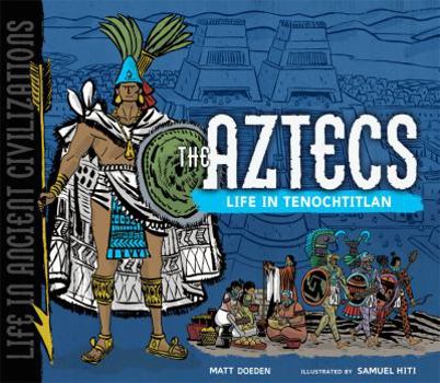 Library Binding The Aztecs: Life in Tenochtitlan Book