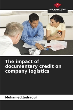 Paperback The impact of documentary credit on company logistics Book