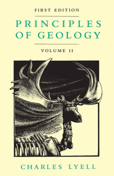 Principles of Geology, Volume 2 - Book #2 of the Principles of Geology
