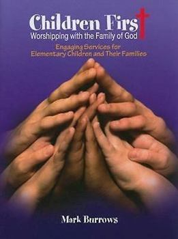 Paperback Children First: Worshipping with the Family of God [With CDROM] Book