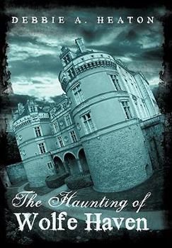 Paperback The Haunting of Wolfe Haven Book
