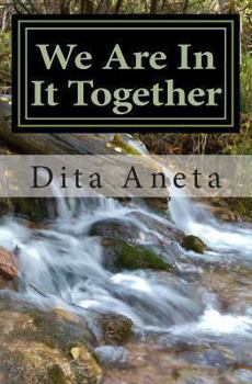 Paperback We Are In It Together: So Don't Try To Make It On Your Own Book
