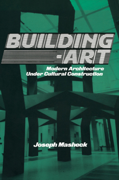 Hardcover Building-Art: Modern Architecture Under Cultural Construction Book