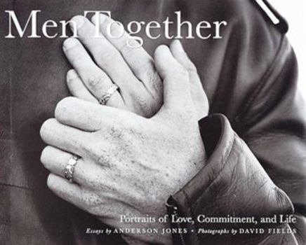 Hardcover Men Together: Portraits of Love, Commitment, and Life Book