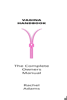 Paperback Vagina Handbook: The Complete Owners Manual Book