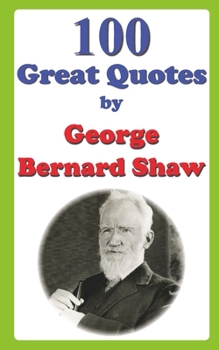 Paperback 100 Great Quotes by George Bernard Shaw Book