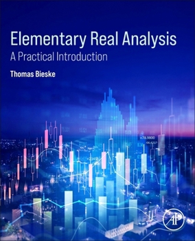 Paperback Elementary Real Analysis: A Practical Introduction Book