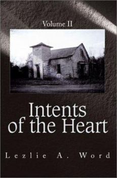 Intents of the Heart: Volume II - Book #2 of the Intents of the Heart