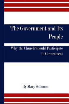 Paperback Government and Its People: Why the Church Should Participate in Government Book