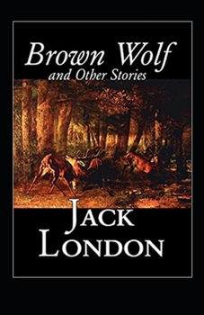 Paperback Brown Wolf and Other Stories Annotated Book