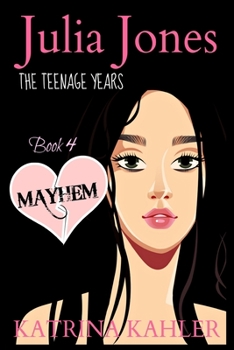 Paperback JULIA JONES - The Teenage Years - Book 4: MAYHEM: A book for teenage girls Book