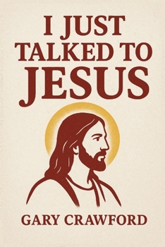 Paperback I Just Talked To Jesus Book
