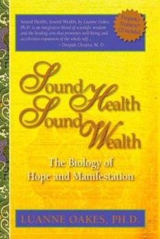 Hardcover Sound Health, Sound Wealth: The Biology of Hope & Manifestation [With CD] Book