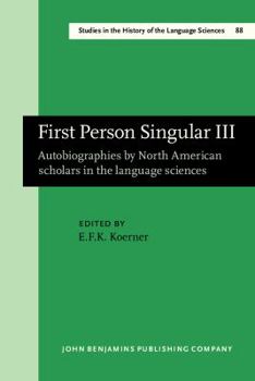 Hardcover First Person Singular III: Autobiographies by North American Scholars in the Language Sciences Book