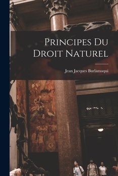 Paperback Principes Du Droit Naturel [French] Book