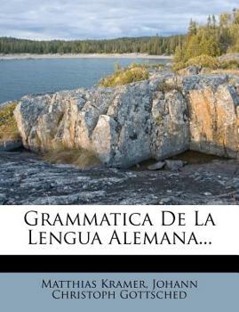 Paperback Grammatica de La Lengua Alemana... [Spanish] Book