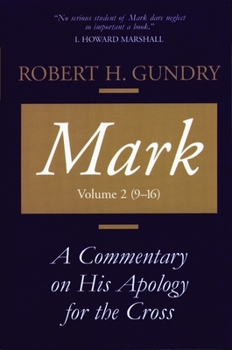 Paperback Mark: A Commentary on His Apology for the Cross, Chapters 9 - 16 Book