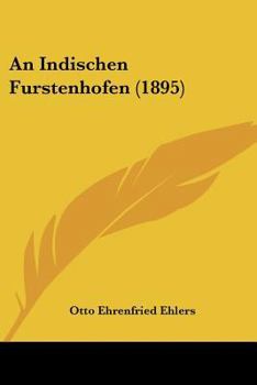 Paperback An Indischen Furstenhofen (1895) Book