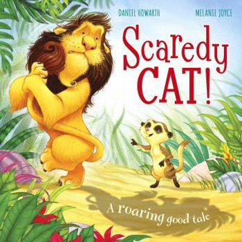 Scaredy Cat!: A roaringly good tale