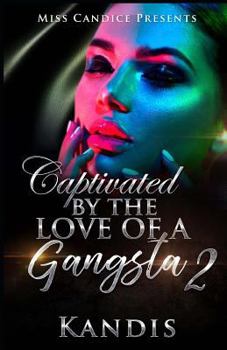 Paperback Captivated by the Love of a Gangsta 2 Book