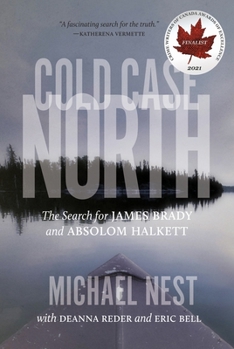 Paperback Cold Case North: The Search for James Brady and Absolom Halkett Book