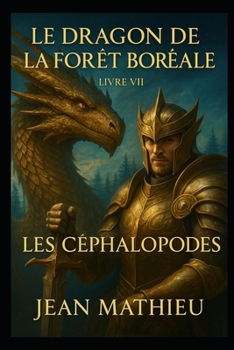 Paperback Le Dragon de la Forêt Boréale: Les Céphalopodes [French] Book