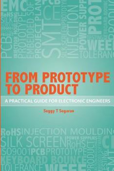 Paperback From Prototype to Product: A Practical Guide for Electronic Engineers Book