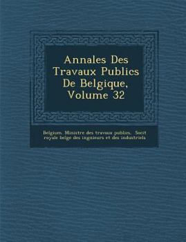 Paperback Annales Des Travaux Publics de Belgique, Volume 32 [French] Book