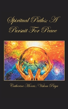 Spiritual Paths; A Pursuit For Peace