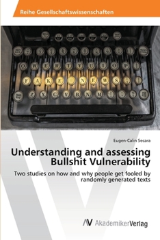 Paperback Understanding and assessing Bullshit Vulnerability Book