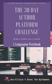 Paperback The 30 Author Platform Challenge: A Companion Workbook Book