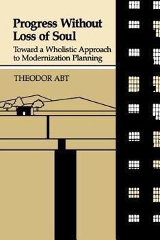 Paperback Progress Without Loss of Soul: Toward a Holistic Approach to Modernization Planning Book