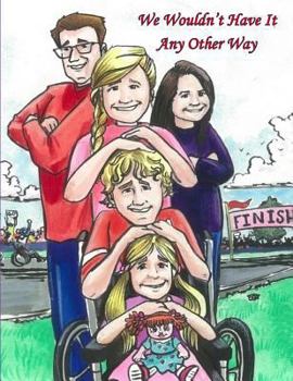 Paperback We Wouldn't Have It Any Other Way Book
