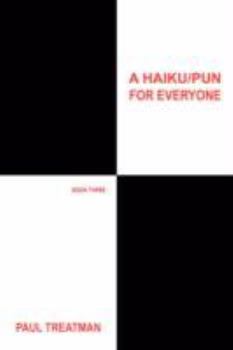 Paperback A Haiku/Pun for Everyone: Book Three Book