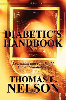 Paperback Diabetic's Handbook: Everything That You Should Know about Diabetes Book