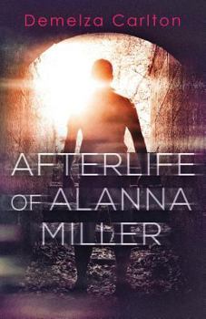 Afterlife of Alanna Miller - Book #3 of the Nightmares