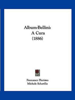 Paperback Album-Bellini: A Cura (1886) [Italian] Book