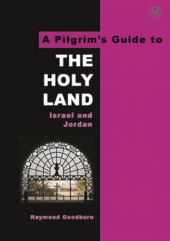 Paperback The Pilgrim's Guide to the Holy Land: Israel and Jordan Book