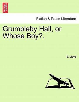 Paperback Grumbleby Hall, or Whose Boy?. Book