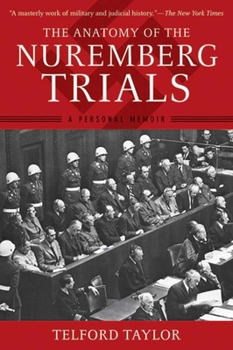 Paperback The Anatomy of the Nuremberg Trials: A Personal Memoir Book