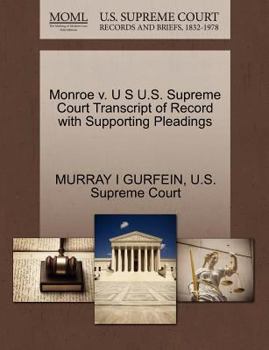 Paperback Monroe V. U S U.S. Supreme Court Transcript of Record with Supporting Pleadings Book