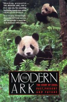 Paperback The Modern Ark: The Story of Zoos: Past, Present, and Future Book