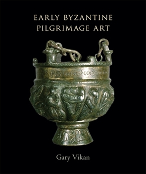 Paperback Early Byzantine Pilgrimage Art: Revised Edition Book