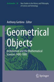 Hardcover Geometrical Objects: Architecture and the Mathematical Sciences 1400-1800 Book