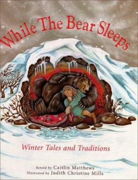 Hardcover While the Bear Sleeps: Winter Tales and Traditions Book