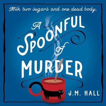 A Spoonful Of Murder - Book #1 of the Liz, Pat and Thelma